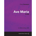 Ave Maria D.839 - For Violin and Piano (1825)