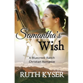 Samantha's Wish: A Bluecreek Ranch Christian Novel