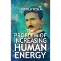 The Problem of Increasing Human Energy