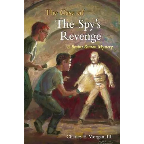 The Case of the Spy's Revenge: A Brains Benton Mystery