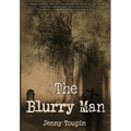 The Blurry Man