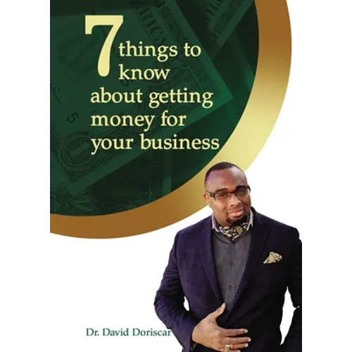 7 Things to Know about Getting Money for Your Business