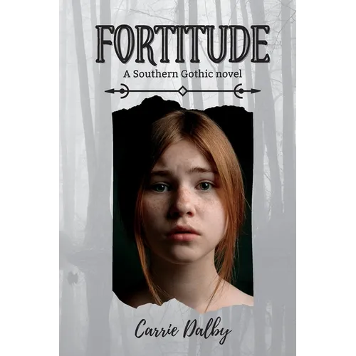 Fortitude: A Southern Gothic Novel
