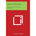 Leaves of Healing: Method of Metaphysical Treatment