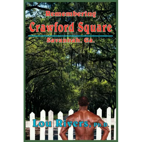 Remembering Crawford Square: Savannah, Ga.
