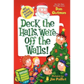 My Weird School Special: Deck the Halls, We're Off the Walls!: A Christmas Holiday Book for Kids