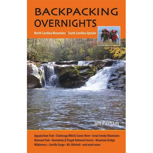 Backpacking Overnights: North Carolina Mountains, South Carolina Upstate