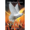 The Father'S Gift: The Holy Spirit