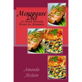 Menopause Diet: 22 Mouth Watering Recipes for Menopause