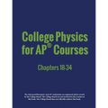 College Physics for AP(R) Courses: Part 2: Chapters 18-34
