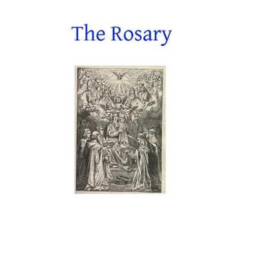 The Rosary: It's History and Meaning