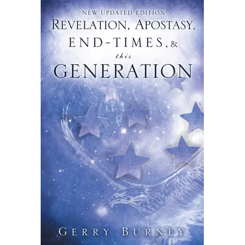 Revelation, Apostasy, End, Times, & This Generation