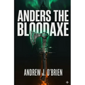 Anders the Bloodaxe: Book #3 of the Doug Anders Series