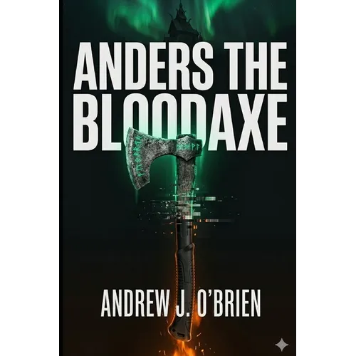 Anders the Bloodaxe: Book #3 of the Doug Anders Series