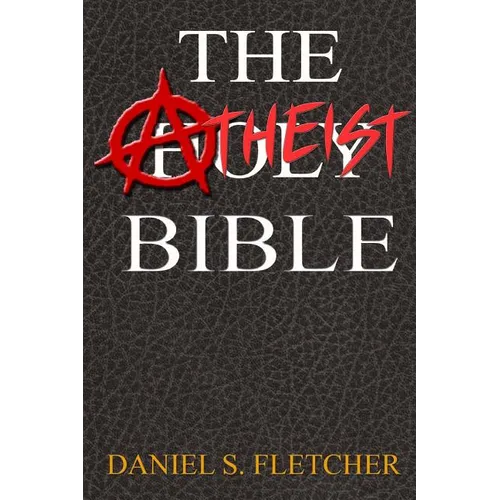 The Atheist Bible: Knowledge is Power!