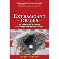 Extravagant Graces: 23 Inspiring Stories of Facing Impossible Odds