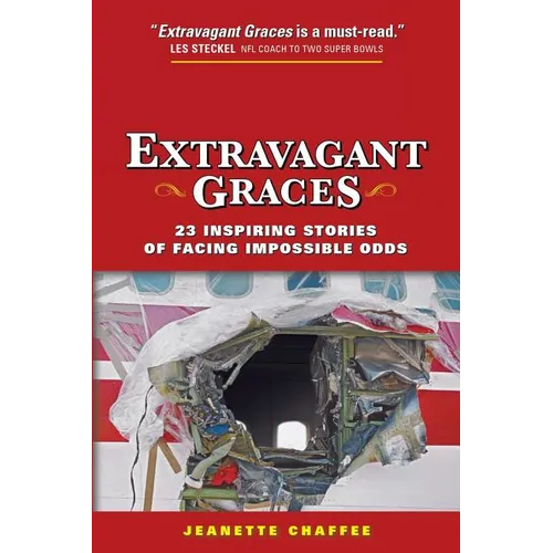 Extravagant Graces: 23 Inspiring Stories of Facing Impossible Odds