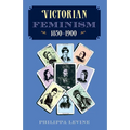 Victorian Feminism, 1850-1900