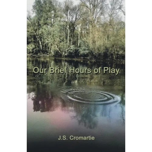 Our Brief Hours of Play