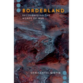 Borderland: Decolonizing the Words of War