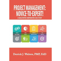 Project Management: Novice-To-Expert! a Qualitative Comparative Case Study: Novice-To-Expert