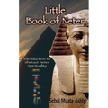 Little Book of Neter: Introduction to Shetaut Neter Spirituality and Religion