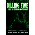 Killing Time: Tales of Terror and Torment