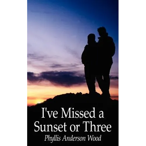 I've Missed a Sunset or Three