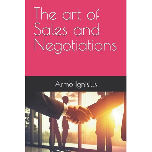 The art of Sales and Negotiations