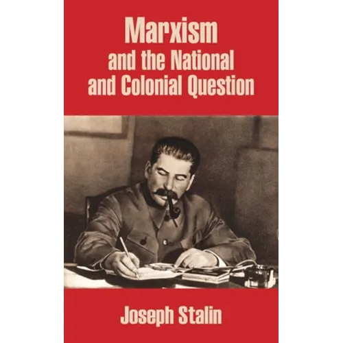 Marxism and the National and Colonial Question