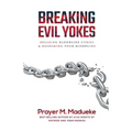 Breaking Evil Yokes