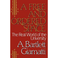 A Free and Ordered Space: The Real World of the University