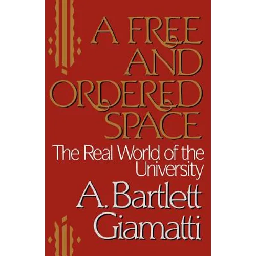 A Free and Ordered Space: The Real World of the University