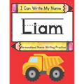 I Can Write My Name: Liam: Personalized Name Writing Book