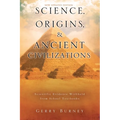 Science, Origins, & Ancient Civilizations: Scientific Evidence Withheld from School Textbooks