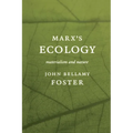 Marxâ (Tm)S Ecology: Materialism and Nature