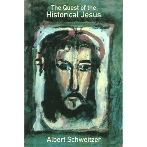 The Quest of the Historical Jesus
