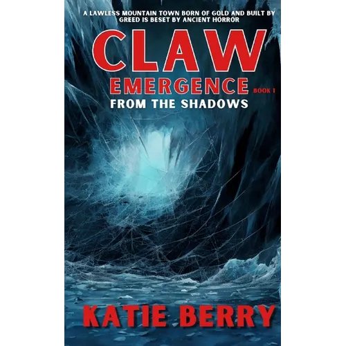 CLAW Emergence Book 1: From the Shadows