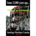 Some 12.000 years ago...: The Faca stones, Facatativa, Colombia