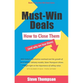 Must-Win Deals: How to Close Them (and Why We Lose Them)