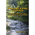 Trailblazing Women: The Trek to the California Gold Rush