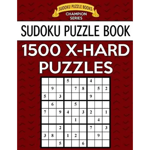 Sudoku Puzzle Book, 1,500 EXTRA HARD Puzzles: Gigantic Bargain Sized Book, No Wasted Puzzles With Only One Level