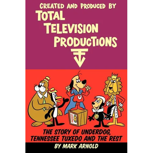 Created and Produced by Total Television Productions