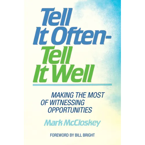 Tell It Often - Tell It Well