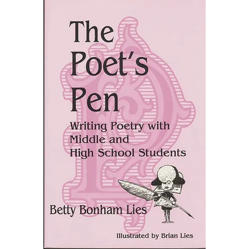 The Poet's Pen: Writing Poetry with Middle and High School Students