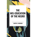 The Mis-Education of the Negro