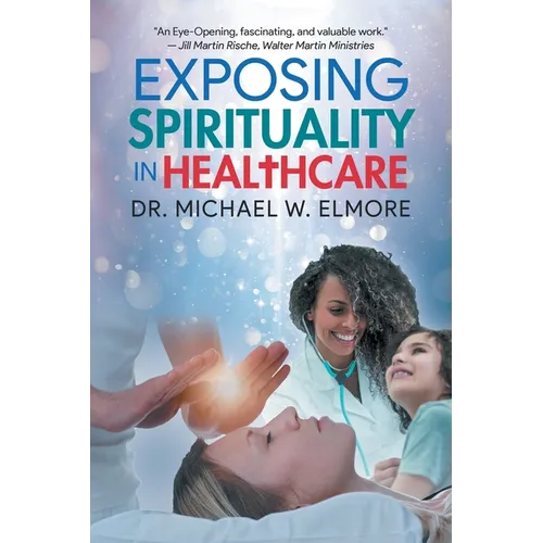 Exposing Spirituality in Healthcare