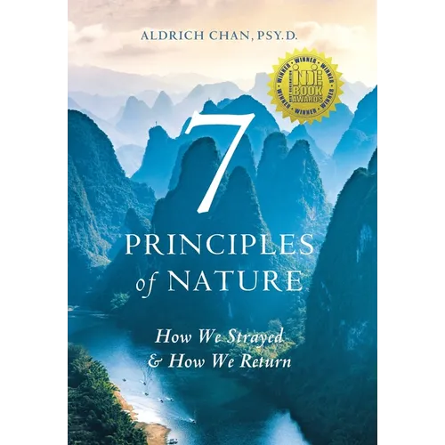 7 Principles of Nature: How We Strayed and How We Return