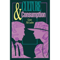 Culture and Consumption: New Approaches to the Symbolic Character of Consumer Goods and Activities