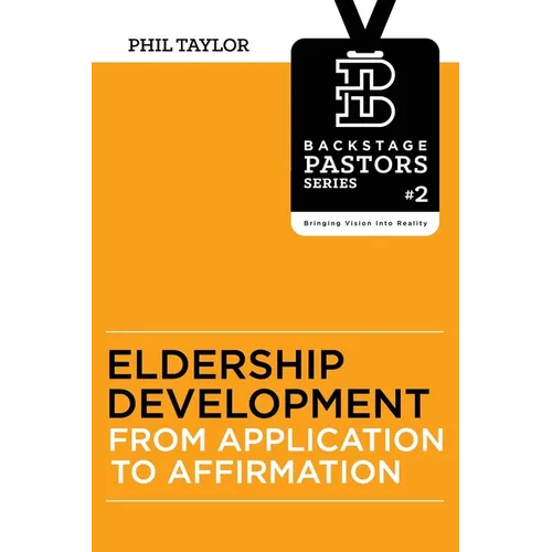 Eldership Development: From Application To Affirmation
